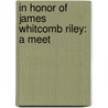 In Honor Of James Whitcomb Riley: A Meet door Onbekend