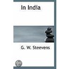 In India door George Warrington Steevens