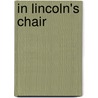 In Lincoln's Chair door Ida Minerva Tarbell