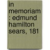 In Memoriam : Edmund Hamilton Sears, 181 door Onbekend