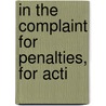 In The Complaint For Penalties, For Acti door Onbekend