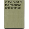 In The Heart Of The Meadow: And Other Po door Thomas O'Hagan