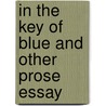 In The Key Of Blue And Other Prose Essay door John Addington Symonds