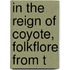 In The Reign Of Coyote, Folkflore From T