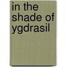 In The Shade Of Ygdrasil door Onbekend