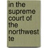 In The Supreme Court Of The Northwest Te