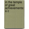 In The Temple Of Great Achievements: A C door Edmund Shaftesbury