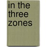 In The Three Zones door Onbekend