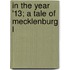 In The Year '13; A Tale Of Mecklenburg L