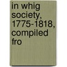 In Whig Society, 1775-1818, Compiled Fro door Vis Vis Melbourne Elizabeth Milbanke Lamb