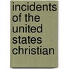 Incidents Of The United States Christian door Onbekend
