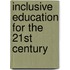 Inclusive Education for the 21st Century