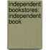 Independent Bookstores: Independent Book