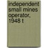 Independent Small Mines Operator, 1948 T