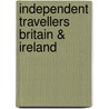 Independent Travellers Britain & Ireland door Thomas Cook Publishing
