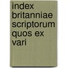 Index Britanniae Scriptorum Quos Ex Vari door John Bale
