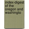 Index-Digest Of The Oregon And Washingto door Charles Carey