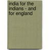 India For The Indians - And For England by Unknown