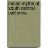 Indian Myths Of South Central California door A. L 1876-1960 Kroeber