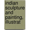 Indian Sculpture And Painting, Illustrat door Havell