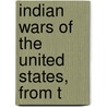 Indian Wars Of The United States, From T door John Frost