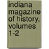 Indiana Magazine of History, Volumes 1-2