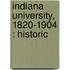 Indiana University, 1820-1904 : Historic