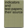 Indicators And Test-Papers; Their Source by Alfred Isaac Cohn