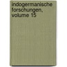 Indogermanische Forschungen, Volume 15 door Onbekend