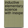 Inductive Elementary Science With Inexpe door Frederick H. 1865-Bailey