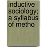 Inductive Sociology; A Syllabus Of Metho door Franklin Henry Giddings