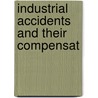Industrial Accidents And Their Compensat door Gilbert Lewis Campbell
