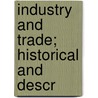 Industry And Trade; Historical And Descr door Avard Longley Bishop