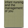 Infant Nursing And The Management Of You by Unknown