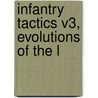 Infantry Tactics V3, Evolutions Of The L door Onbekend