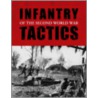 Infantry Tactics of the Second World War by Stephen Bull