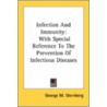 Infection And Immunity: With Special Ref door Onbekend