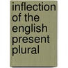 Inflection Of The English Present Plural by John David Rodeffer