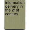 Information Delivery in the 21st Century by International Conference on Fee-Based Information Services in Librarie