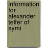 Information For Alexander Telfer Of Symi by Alexander Telfer