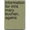 Information For Mris Mary Buchan, Agains door Onbekend