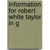 Information For Robert White Taylor In G door Robert White