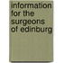Information For The Surgeons Of Edinburg