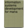 Information Systems Development For Mana by Unknown