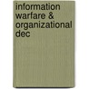 Information Warfare & Organizational Dec door Alexander Kott