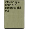 Informe Que Rinde Al H. Congreso Del Est by Sonora Governor