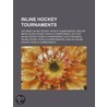 Inline Hockey Tournaments: 2009 Ncrha Di by Books Llc