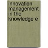 Innovation Management in the Knowledge E by N. Collings