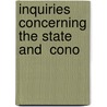 Inquiries Concerning The State And  Cono by Unknown