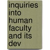 Inquiries Into Human Faculty And Its Dev door Sir Francis Galton
